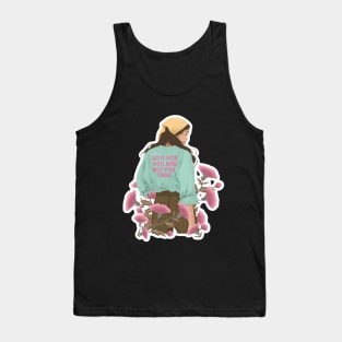 Do it for you empowering illustration Tank Top